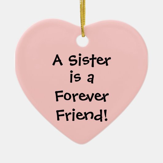 Ornement En Céramique Une Soeur, c'est un, pour toujours, Ami ! (Devant)