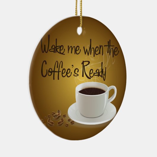 Ornement En Céramique When the Coffee's Ready (Droite)