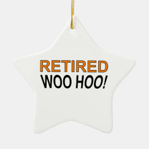 Ornement En Céramique Woo Hoo à la retraite