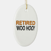 Ornement En Céramique Woo Hoo à la retraite (Droite)