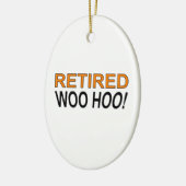 Ornement En Céramique Woo Hoo à la retraite (Gauche)