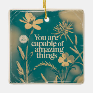 Ornement En Céramique You Are Capable Of Amazing Things