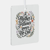 Ornement En Métal A Mother's Patience Knows No End (Avant droite)