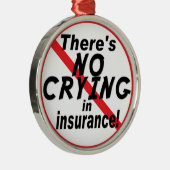 Ornement En Métal Aucun pleurer dans l'assurance (Droite)