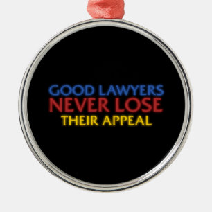 Ornement En Métal Avocat drôle Les bons avocats ne perdent jamais ap