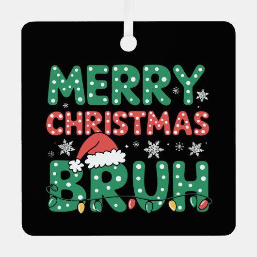 Ornement En Métal Bruh Mème Drôle Dire Bro Salutation Noël (Recto)