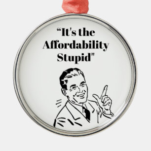 Ornement En Métal C'est l'abordabilité, idiot