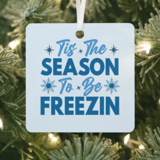 Ornement En Métal Cette saison pour être Freezin - Hiver amusant