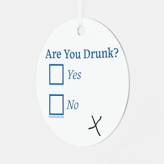 Ornement En Métal Cochez les cases SlipperyJoe's Are You Drunk marte (Avant gauche)