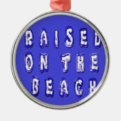 Ornement En Métal Create Your Own Inspirational Beach Life (Devant)