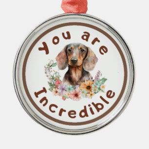 Ornement En Métal Dachshund Tu Es Incroyable