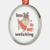 Ornement En Métal Danse comme personne ne regarde poule Carlin chien (Gauche)