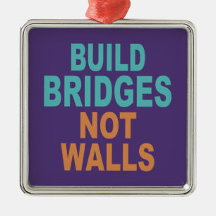 Ornement En Métal Décor "Construire des ponts pas des murs"