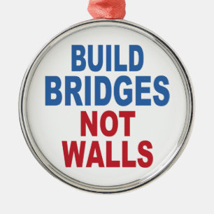 Ornement En Métal Décor "Construire des ponts pas des murs"