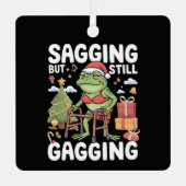 Ornement En Métal Funny SarcasticChristmas Sagging But Still Gagging (Recto)