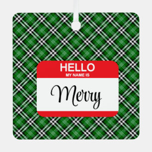 Ornement En Métal Green Plaid Red Merry Bonjour Mon Nom Est Tag Holi