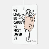 Ornement En Métal He First Loved Us (Avant gauche)