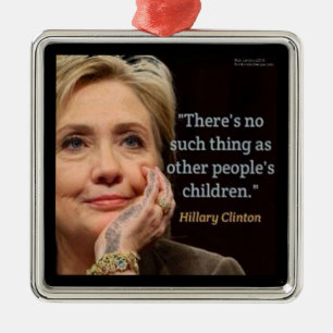 Ornement En Métal Hillary Clinton & Tous les Enfants Citation