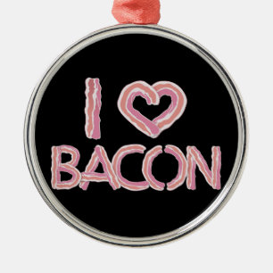 Ornement En Métal I Love Bacon
