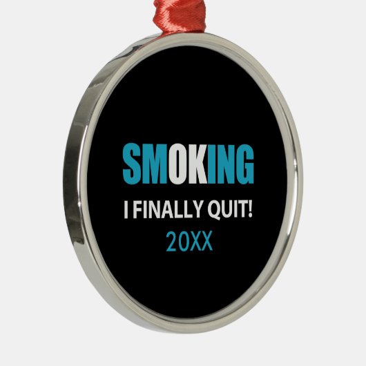 Ornement En Métal J'Ai Finalement Quitté - Arrêté de fumer Récompens (Droite)