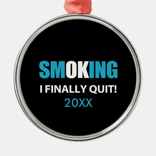 Ornement En Métal J'Ai Finalement Quitté - Arrêté de fumer Récompens (Devant)