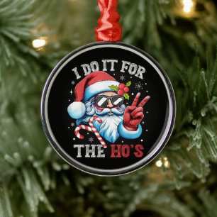 Ornement En Métal Je le fais pour les Ho's Funny Christmas Santa