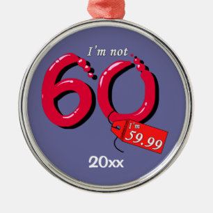 Ornement En Métal Je n'ai pas 60 ans, j'ai 59,99 ans pour garder l'o