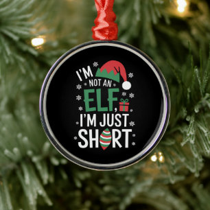 Ornement En Métal Je ne suis pas un elfe, juste petit, drôle de Noël