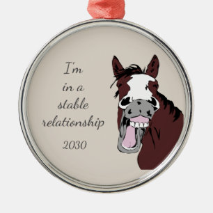 Ornement En Métal Je suis dans une relation stable Fun Horse Pun
