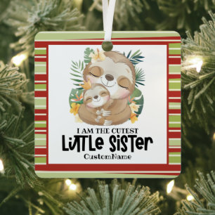 Ornement En Métal Je suis le Cutest Little Sister Cute Sloths Custom