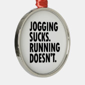 Ornement En Métal Jogging Sucks. Courir ne marche pas. (Droite)