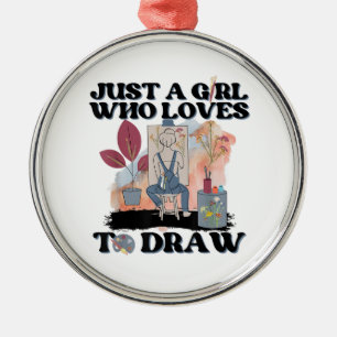 Ornement En Métal Juste une fille qui aime dessiner