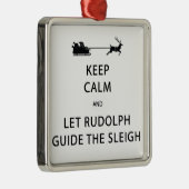 Ornement En Métal Keep Calm Let Rudolph Guide Sleigh (Droite)