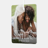Ornement En Métal Les soeurs font les meilleurs amis Photo Keepsaké (Avant gauche)