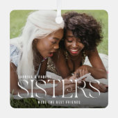 Ornement En Métal Les soeurs font les meilleurs amis Photo Keepsaké (Recto)