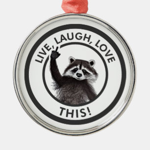 Ornement En Métal Live Laugh Love This Funny Raccoon