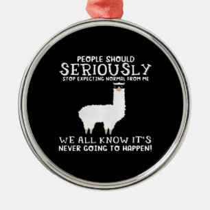 Ornement En Métal Llama Gift  Les gens devraient sérieusement