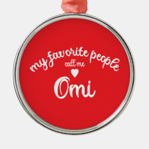 Ornement En Métal Ma personne préférée m'appelle OMI grand-mère alle