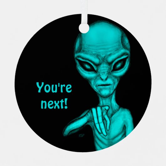 Ornement En Métal Mauvais Alien, Tu es le prochain ! (Recto)