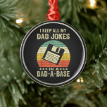 Ornement En Métal Mens Funny dad Jokes in dad-a-Base<br><div class="desc">Mens Funny dad Jokes in dad-a-Base</div>