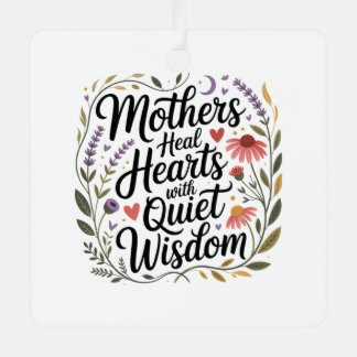 Ornement En Métal Mothers Heal Hearts With Quiet Wisdom