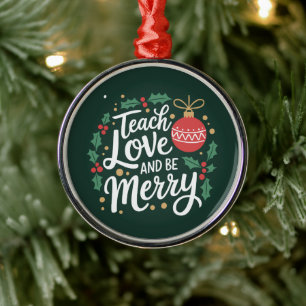 Ornement En Métal Noël Enseigner L'Amour Et Soyez Joyeux Xmas Enseig