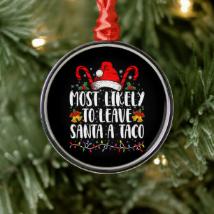 Ornement En Métal Plus susceptible de laisser un taco au Père Noël d
