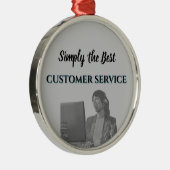 Ornement En Métal Simply the Best Customer Service (Droite)