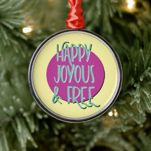 Ornement En Métal Slogan de récupération heureux joyeux et libre
