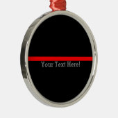Ornement En Métal The Symbolic Thin Red Line Your Text on Black (Droite)