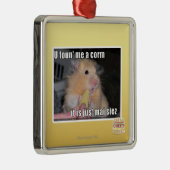 Ornement En Métal U m'a trouvé un maïs (Droite)