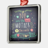 Ornement En Métal Vous Êtes La Meilleure Mère Du Monde Entier (Gauche)