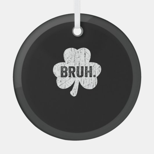 Ornement En Verre Bruh Meme Drôle Dire Bro Salutation Ado Garçon St (Recto)