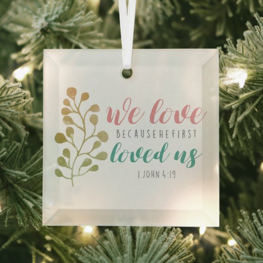 Ornement En Verre Christian BIBLE VERSE We Love Parce Que Calligraph (Insitu)
